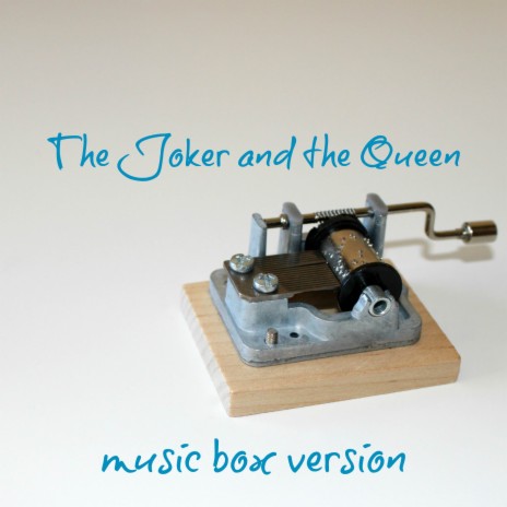 The Joker and the Queen (Music Box Version) | Boomplay Music