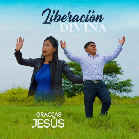 Gracias Jesús (Liberación Divina) | Boomplay Music