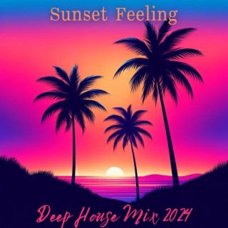 Sunset Feeling: Deep House Mix 2024, Ibiza Summer Chill, Electro Party Club
