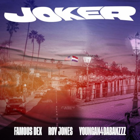 Not ah Joker ft. Youngan4dabanzzz & Famousdexx