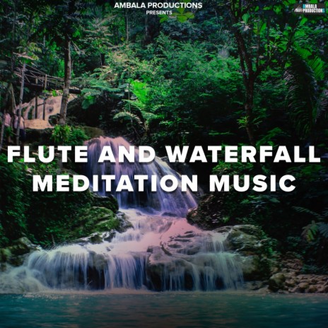 Flute And Waterfall Meditation Music