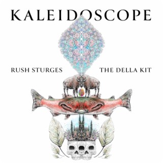 Kaleidoscope ft. the della kit lyrics | Boomplay Music