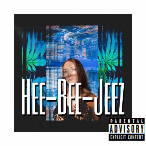 Hee-Bee-Jeez | Boomplay Music