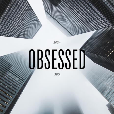 Obsessed | Boomplay Music