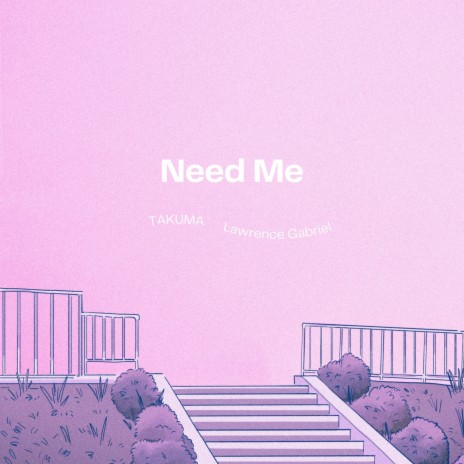 Need Me ft. Lawrence Gabriel | Boomplay Music