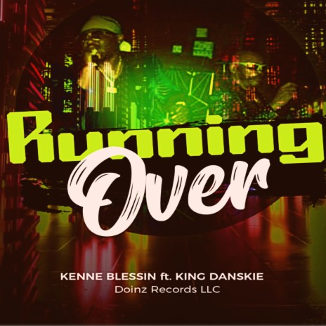 Running Over ft. King Danskie | Boomplay Music