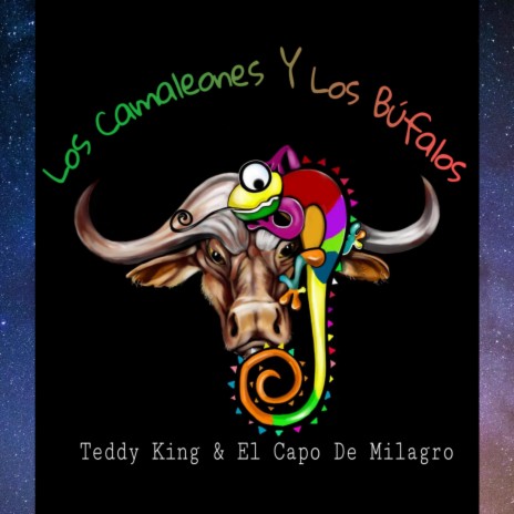 Los Camaleones & Los Bufalos ft. Teddy King | Boomplay Music