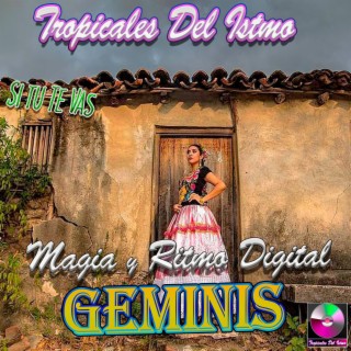 Magia Y Ritmo Digital Geminis Si tu Te Vas