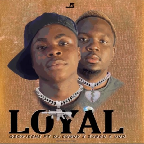 LOYAL ft. SUNNY X ZUNGU X UNO