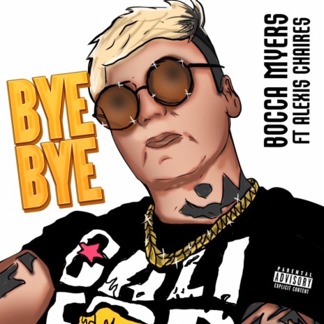 Bye Bye ft. Alexis Chaires | Boomplay Music