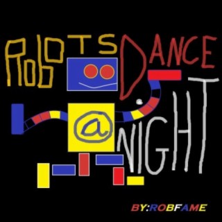 ROBOTS DANCE @ NIGHT