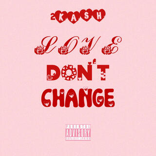 Love Don't Change