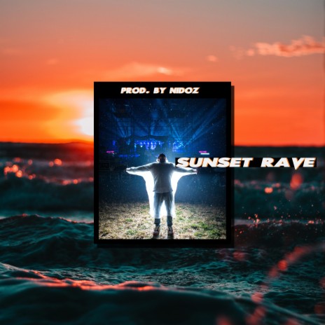 Sunset Rave | Boomplay Music
