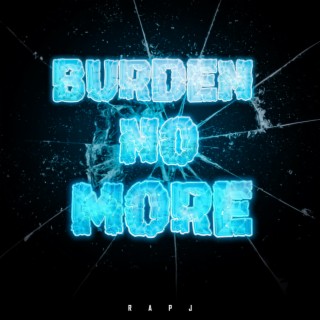 Burden No More