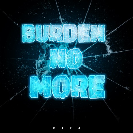 Burden No More | Boomplay Music