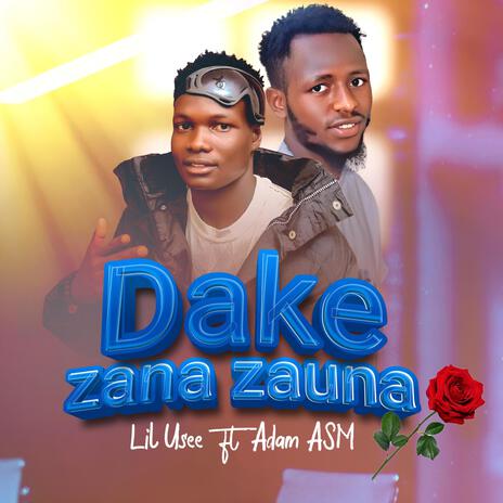 Dake Zan Zauna | Boomplay Music