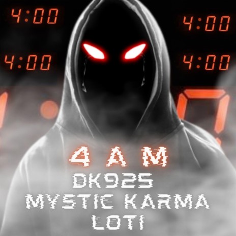 4 am ft. Mystic karma & LOTI