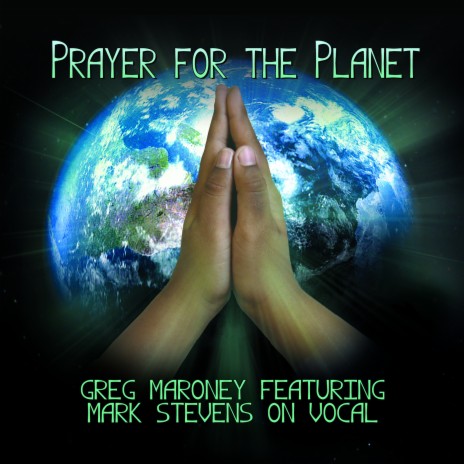 Prayer for the Planet (Vocal) [feat. Mark Stevens] | Boomplay Music