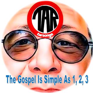 The Gospel Is Simple As 1, 2, 3