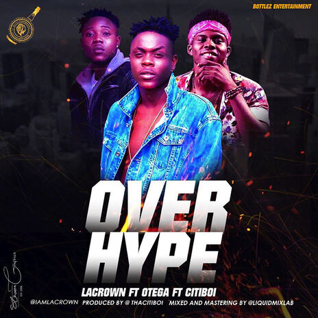 Over Hype ft. Otega & Citiboi | Boomplay Music