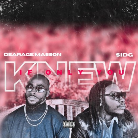 If Only you Knew ft. Dearage Masson | Boomplay Music