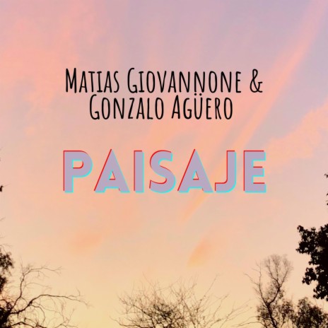 Paisaje ft. Gonzalo Agüero