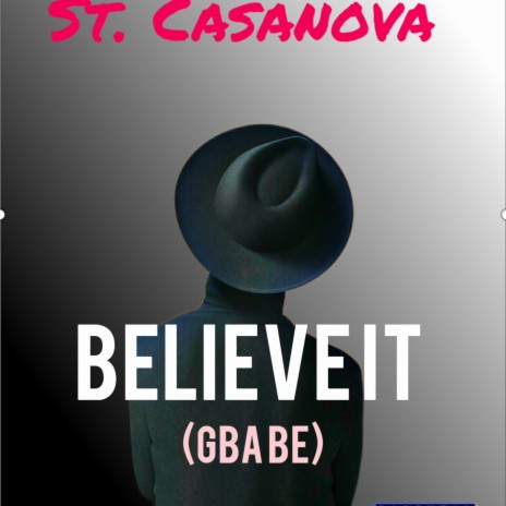 Believe it (Gba be) | Boomplay Music