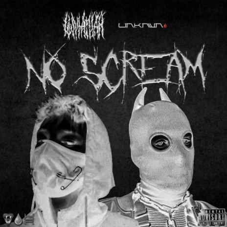 NO SCREAM ft. UNKNWN | Boomplay Music