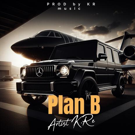 Plan B | Boomplay Music