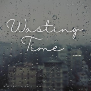 Wasting Time