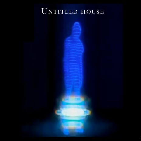 Untitled House | Boomplay Music
