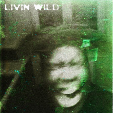 LIVIN' WILD | Boomplay Music