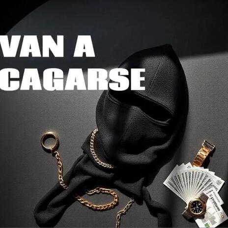 van a cagarse | Boomplay Music