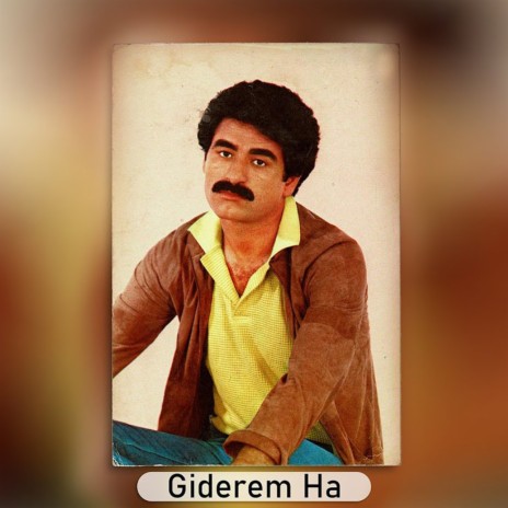 Giderem Ha İbrahim Tatlıses | Boomplay Music