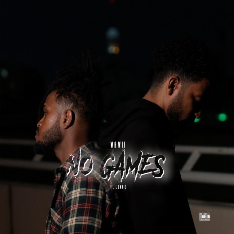 No Games ft. Lowkie | Boomplay Music