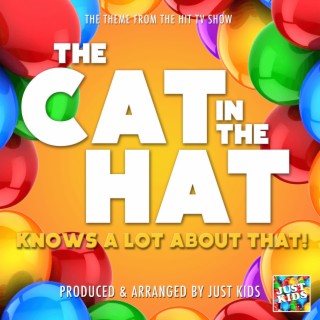 The Cat In The Hat Knows A Lot About That! Main Theme (From The Cat In The Hat Knows A Lot About That!)