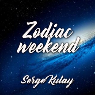 Zodiac weekend