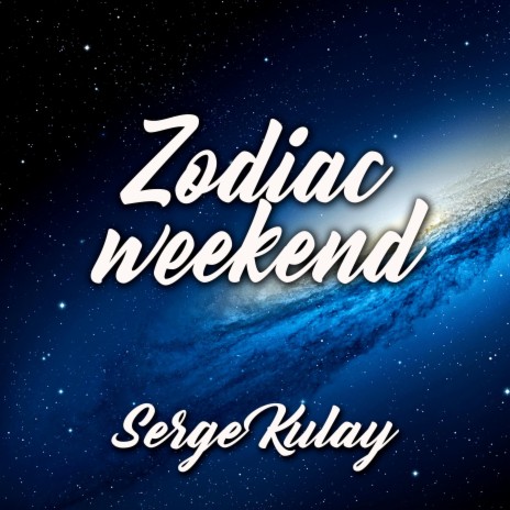 Zodiac weekend | Boomplay Music