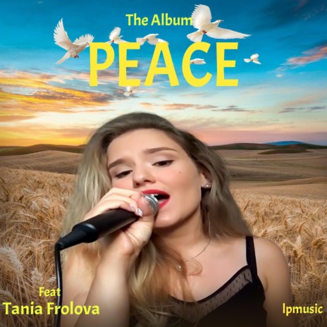 Peace ft. Tania Frolova