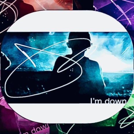 I'm down. | Boomplay Music