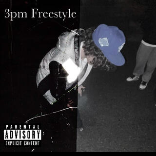 3pm Freestyle