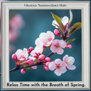 Relax Time with the Breath of Spring