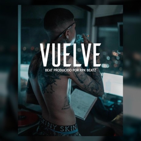 Vuelve (Base De Rap Con Guitarra) | Boomplay Music