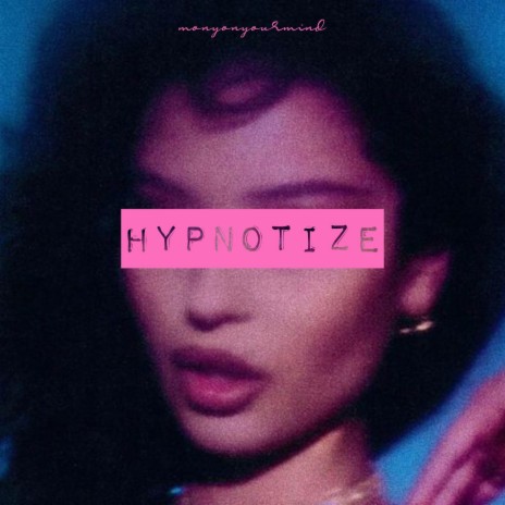 Hypnotize ft. 40K | Boomplay Music