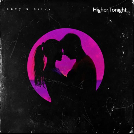 Higher Tonight ft. $ilas