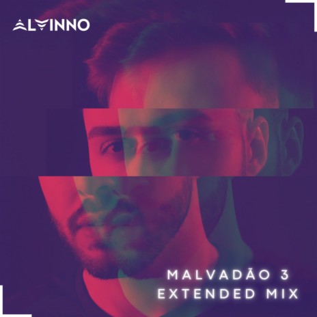 Malvadão 3 (Extended Mix) | Boomplay Music