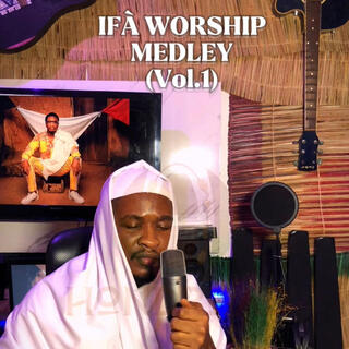 IFA WORSHIP MEDLEY (Vol.1)