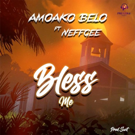 Bless Me ft. Neffgee | Boomplay Music