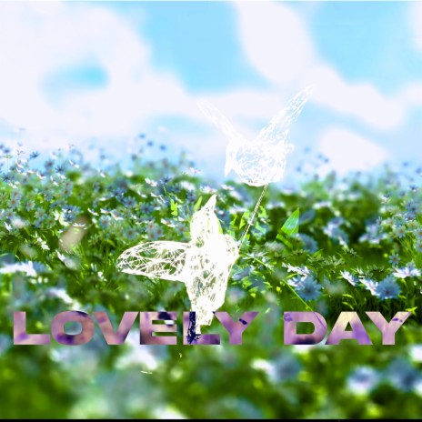 Lovely Day | Boomplay Music