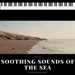 Soothing Sounds of the Sea - Relaxing Beach Sleep Music